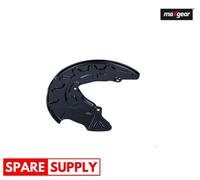 SPLASH GUARD, BRAKE DISC FOR VW ARTEON MAXGEAR 19-4359 FITS FRONT AXLE RIGHT