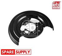 SPLASH GUARD, BRAKE DISC FOR VW FEBI BILSTEIN 174250 FITS REAR AXLE RIGHT