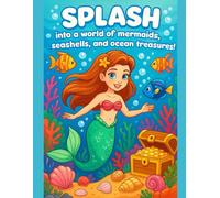 Splash into a world of mermaids, seashells, and ocean treasures: Mermaid Coloring Book for Kids Ages 4-8: Under the Sea Adventures