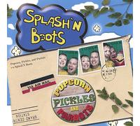 Splash N Boots - Popcorn Pickles & Parrots