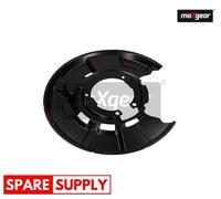 SPLASH PANEL, BRAKE DISC FOR BMW E81 E87 MAXGEAR 19-3585 FITS REAR AXLE RIGHT