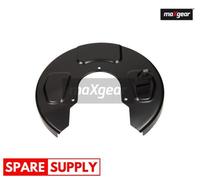 SPLASH PANEL, BRAKE DISC FOR VW SHARAN MAXGEAR 19-3276 FITS REAR AXLE RIGHT