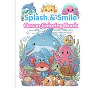 Splash & Smile - Ocean Coloring Book cover: “Dive into a world of joy and creativity!
