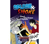 Splash & Smoke: Zwei wie Feuer und Wasser: Storymanga (7. und 8. Klasse)