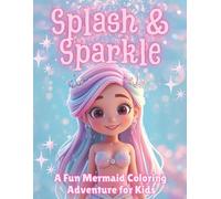 Splash & Sparkle: A Kawaii Mermaid Coloring Book for Kids Ages 4-12 (Moonlight Hollow Kids Coloring)