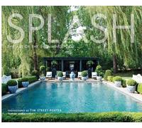 Splash: The Art of the Swimming Pool by Tim Street-Porter (English) Hardcover Bo