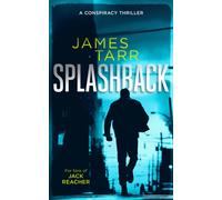 Splashback : A Gripping Conspiracy Thriller