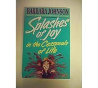 Splashes of Joy - in the Cesspools of Life