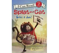 Splat the Cat Gets a Job! (I Can Read Level 2)