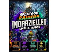 SPLATOON RAIDERS - INOFFIZIELLER SPIELLEITFADEN