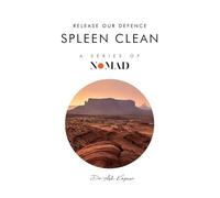 Spleen Clean: Release Our Defence: 6 (Nomad)