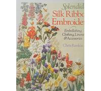 Splendid Silk Ribbon Embroidery
