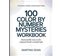 Splendid Tunnel Knowledge From 100 Color by Number Mysteries: Reasonable Way to the Original Book's Candid Info