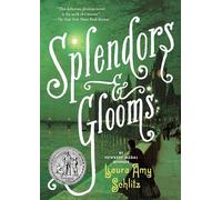 Splendors and Glooms