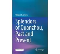 Splendors of Quanzhou, Past and Present