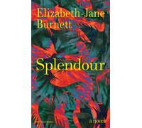 Splendour : A Novel