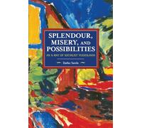 Splendour, Misery, and Possibilities: An X-Ray of Socialist Yugoslavia (Historical Materialism)