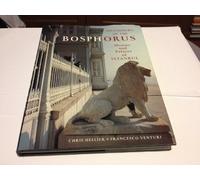 Splendours of the Bosphorus: Houses and Palaces of Istanbul