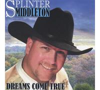 Splinter Middleton - Dreams Come True