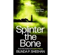 Splinter the Bone: A gripping crime thriller (DI Haskell & Quinn Crime Thriller Series)
