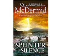 Splinter the Silence Tony Hill and Carol Jordan Book 9 Paperback 7 April 2016