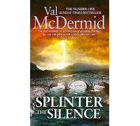 Splinter the Silence : You won't be able to put this masterful psychological thriller down