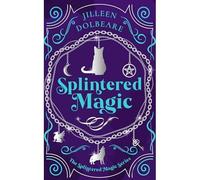 Splintered Magic : a Paranormal Women's Urban Fantasy F - NEW Jilleen Dolbear 2