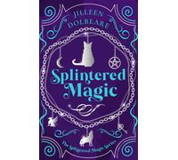 Splintered Magic by Jilleen Dolbeare (Paperback Book)