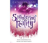 Splintering Reality: Book Two of The Breaking Order Series: 2