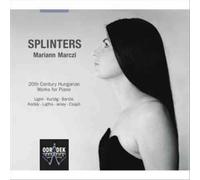 SPLINTERS: 20TH CENTURY HUNGARIAN WORKS FOR PIANO NEW CD