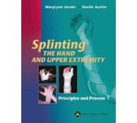 Splinting the Hand and Upper Extremity: Principles and Process