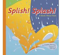 Splish! Splash!: A Book about Rain (Amazing Science: Weather)