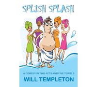 Splish Splash: A comedy in two acts and five towels