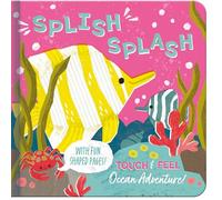 Splish Splash Ocean Adventure - Children’s Touch & Feel Book