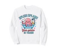 Splish Splash Octopus Your Opinion Is Trash Bathtub Sweatshirt