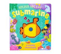 Splish Splash Submarine | Squishy Sound Book | Interactive Ocean Board Book for Toddlers 3 Years+ | Press Buttons for Underwater Sounds & Fun