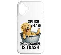 Splish Splash Your Opinion Is Trash Case for iPhone 16 Plus
