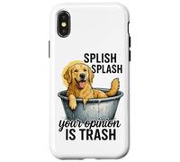 Splish Splash Your Opinion Is Trash Case for iPhone X/XS