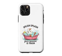 Splish Splash Your Opinion Is Trash Duck Bath Case for iPhone 11 Pro