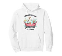 Splish Splash Your Opinion Is Trash Duck Bath Pullover Hoodie