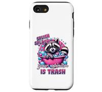 Splish Splash Your Opinion Is Trash Raccoon Bath Case for iPhone SE (2020) / 7/8