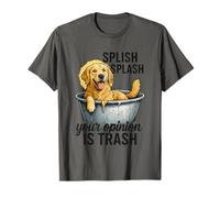 Splish Splash Your Opinion Is Trash T-Shirt