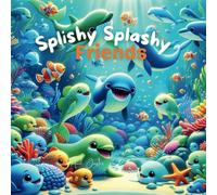 Splishy Splashy Friends: Childrens Poetry Book About The Ocean