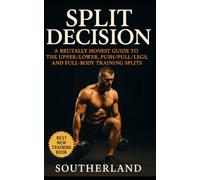 Split Decision: A No-BS Guide to Full-Body, Upper/Lower, and Push/Pull/Legs Splits for Lifters Who Want Results, Not Hype: Confused by training splits? You’re not alone-and it's not your fault.