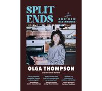 Split Ends : And New Beginnings