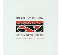 Split Enz - History Never Repeats: The Best of Split Enz
