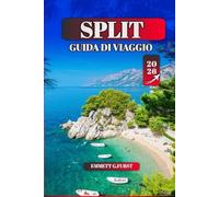 SPLIT GUIDA DI VIAGGIO 2026: Consigli essenziali per visitare la città, soggiorni economici, le migliori spiagge e la cultura locale in Croazia