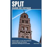 SPLIT GUIDE DE VOYAGE