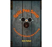 Split Pea Soup: A Love Story Nobody Saw Coming