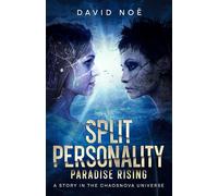Split Personality - Paradise Rising: A Story in the ChaosNova Universe